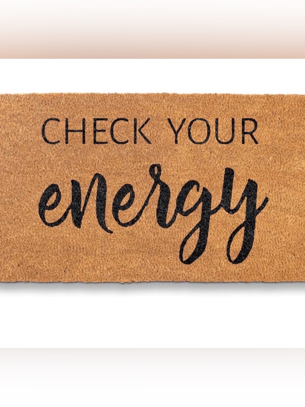 Check Your Energy Natural Coir Doormat - Black Lettering